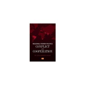 Nobel Bilimsel Eserler - Regional Power Politics: Conflict and Cooperation