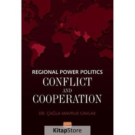 Nobel Bilimsel Eserler - Regional Power Politics: Conflict and Cooperation
