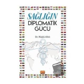 Nobel Bilimsel Eserler - Sağlığın Diplomatik Gücü