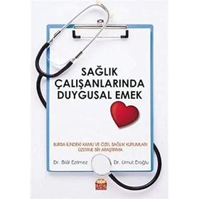 Nobel Bilimsel Eserler - Sağlık Çalışanlarında Duygusal Emek