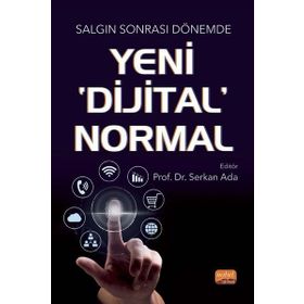 Nobel Bilimsel Eserler - Salgın Sonrası Dönemde Yeni Dijital Normal