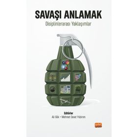Nobel Bilimsel Eserler - Savaşı Anlamak - Disiplinlerarası Yaklaşımlar