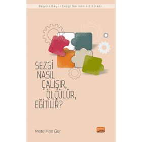 Nobel Bilimsel Eserler - Sezgi Nasıl Çalışır Ölçülür Eğitilir?