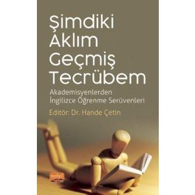 Nobel Bilimsel Eserler Şimdiki Aklım Geçmiş Tecrübem Akademisyenlerden İngilizce Öğrenme Serüvenleri