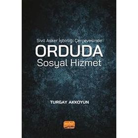 Nobel Bilimsel Eserler Sivil Asker İşbirliği Çerçevesinde Orduda Sosyal Hizmet