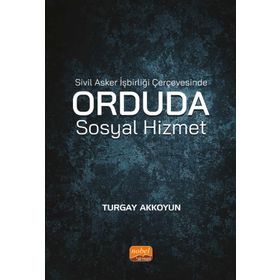 Nobel Bilimsel Eserler Sivil Asker İşbirliği Çerçevesinde Orduda Sosyal Hizmet