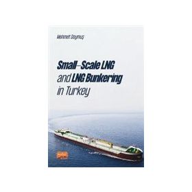 Nobel Bilimsel Eserler - Small-Scale LNG and LNG Bunkering in Turkey