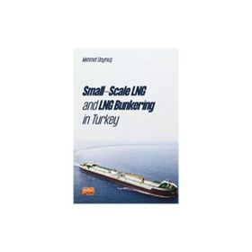 Nobel Bilimsel Eserler - Small-Scale LNG and LNG Bunkering in Turkey