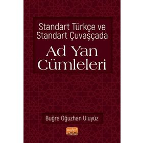 Nobel Bilimsel Eserler - Standart Türkçe ve Standart Çuvaşçada Ad Yan Cümleleri