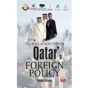 Nobel Bilimsel Eserler - The Role of Soft Power in Qatars Foreign Policy