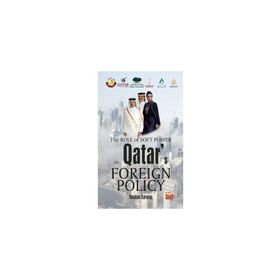 Nobel Bilimsel Eserler - The Role of Soft Power in Qatars Foreign Policy
