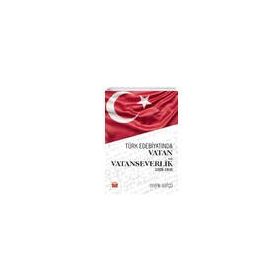 Nobel Bilimsel Eserler - Türk Edebiyatında Vatan ve Vatanseverlik 1839 - 1918