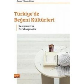 Nobel Bilimsel Eserler - Türkiye'de Beğeni Kültürleri - Kesişimler ve Farklılaşmalar