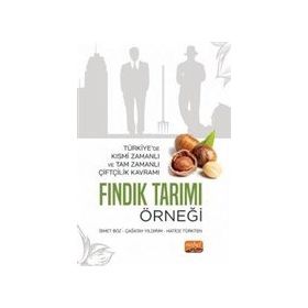 Nobel Bilimsel Eserler -Türkiye`de Kısmi Zamanlı ve Tam Zamanlı Çiftçilik Kavramı: Fındık Tarımı Örneği
