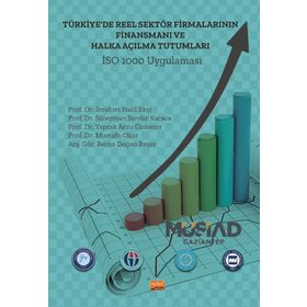 Nobel Bilimsel Eserler - Türkiyede Reel Sektör Firmalarının Finansmanı ve Halka Açılma Tutumları: İSO 1000 Uygulaması