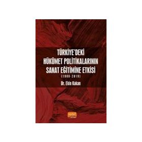 Nobel Bilimsel Eserler -Türkiye`deki Hükümet Politikalarının Sanat Eğitimine Etkisi (1980-2019)