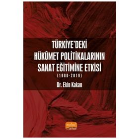 Nobel Bilimsel Eserler -Türkiye`deki Hükümet Politikalarının Sanat Eğitimine Etkisi (1980-2019)