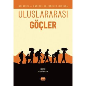 Nobel Bilimsel Eserler - Uluslararası Göçler - Bölgesel ve Küresel Gelişmeler Işığında