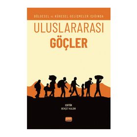 Nobel Bilimsel Eserler - Uluslararası Göçler - Bölgesel ve Küresel Gelişmeler Işığında