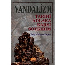 Nobel Bilimsel Eserler Vandalizm Tarihî Adlara Karşı Soykırım