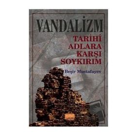 Nobel Bilimsel Eserler Vandalizm Tarihî Adlara Karşı Soykırım