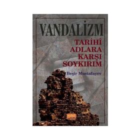 Nobel Bilimsel Eserler Vandalizm Tarihî Adlara Karşı Soykırım