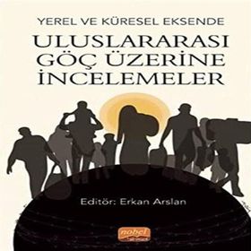 Nobel Bilimsel Eserler - ve Küresel Eksende Uluslararası Göç Üzerine İncelemeler