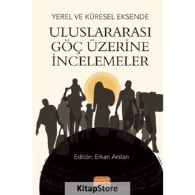 Nobel Bilimsel Eserler - ve Küresel Eksende Uluslararası Göç Üzerine İncelemeler