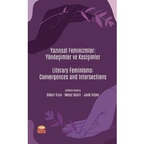 Nobel Bilimsel Eserler - Yazınsal Feminizmler: Yöndeşimler ve Kesişimler