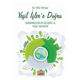 Nobel Bilimsel Eserler Yeşil İşlere Doğru Sürdürülebilir Gelişme ve Yeşil Ekonomi