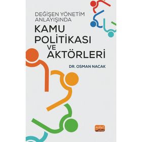 Nobel Değişen Yönetim Anlayışında Kamu Politikası ve Aktörleri Nobel Bilimsel Eserler