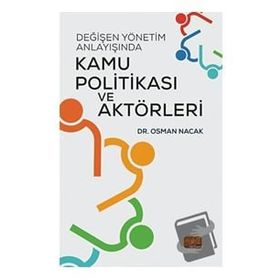 Nobel Değişen Yönetim Anlayışında Kamu Politikası ve Aktörleri Nobel Bilimsel Eserler