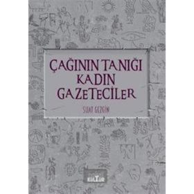 Nobel Kültür Çağının Tanığı Kadın Gazeteciler