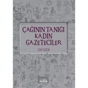 Nobel Kültür Çağının Tanığı Kadın Gazeteciler
