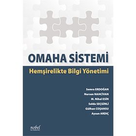 Nobel Tıp Kitabevi Omaha Sistemi:Hemşirelikte Bilgi Yönetimi