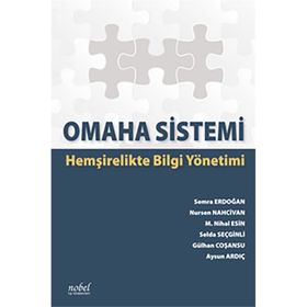 Nobel Tıp Kitabevi Omaha Sistemi:Hemşirelikte Bilgi Yönetimi