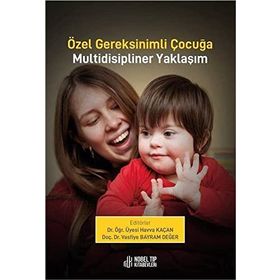 Nobel Tıp Kitabevi Özel Gereksinimli Çocuğa Multidisipliner Yaklaşım