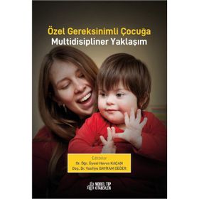 Nobel Tıp Kitabevi Özel Gereksinimli Çocuğa Multidisipliner Yaklaşım