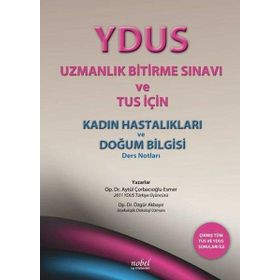 Nobel Tıp Kitabevi YDUS Uzmanlık Bitirme Sınavı ve TUS İçin Kadın Hastalıkları ve Doğum Bilgisi Ders Notları