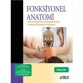 Nobel Tıp Kitabevleri Fonksiyonel Anatomi: Manuel Terapistler için Muskuloskeletal Anatomi, Kinezyoloji ve Palpasyon