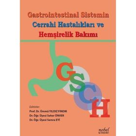 Nobel Tıp Kitabevleri Gastrointestinal Sistemin Cerrahi Hastalıkları ve Hemşirelik Bakımı