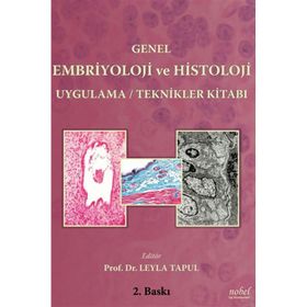 Nobel Tıp Kitabevleri Genel Embriyoloji ve Histoloji Uygulama-Teknikler Kitabı