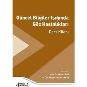 Nobel Tıp Kitabevleri Güncel Bilgiler Işığında Göz Hastalıkları Ders Kitabı
