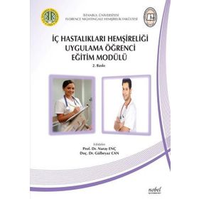 Nobel Tıp Kitabevleri İç Hastalıkları Hemşireliği Uygulama Öğrenci Eğitim Modülü