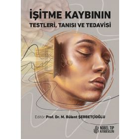 Nobel Tıp Kitabevleri İşitme Kaybının Testleri Tanısı ve Tedavisi