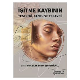 Nobel Tıp Kitabevleri İşitme Kaybının Testleri Tanısı ve Tedavisi