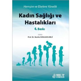 Nobel Tıp Kitabevleri Kadın Sağlığı ve Hastalıkları - Hemşire ve Ebelere Yönelik