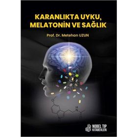 Nobel Tıp Kitabevleri Karanlıkta Uyku Melatonin ve Sağlık