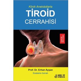 Nobel Tıp Kitabevleri Klinik Anekdotlarla Tiroid Cerrahisi