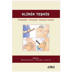 Nobel Tıp Kitabevleri Klinik Teşhis - Propedötik Semiyoloji Muayene Usulleri